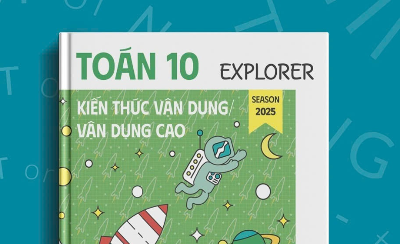 EXPLORER | KIẾN THỨC VẬN DỤNG - VẬN DỤNG CAO TOÁN 10